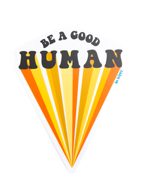 Be a Good Human Sticker