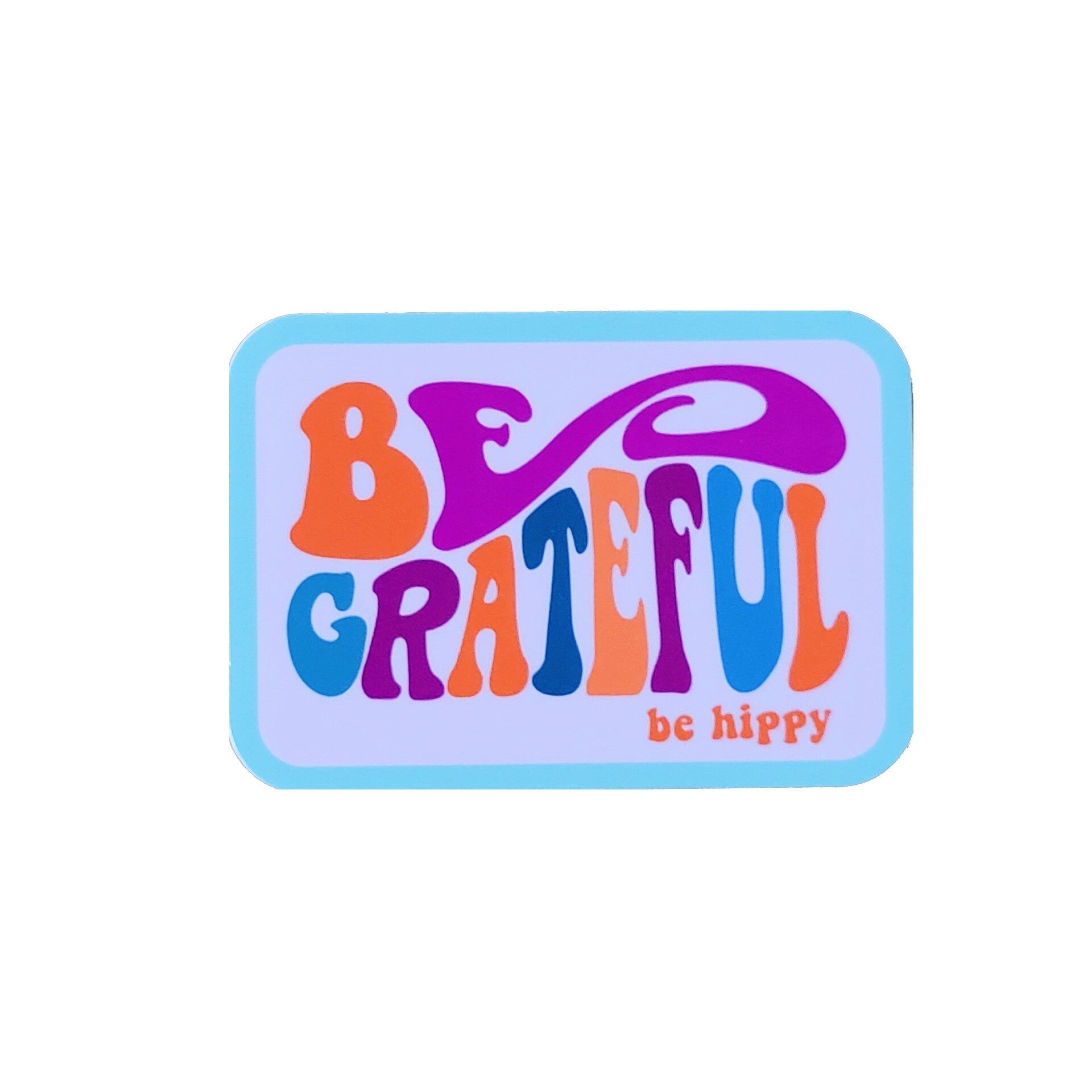 Be Grateful Sticker