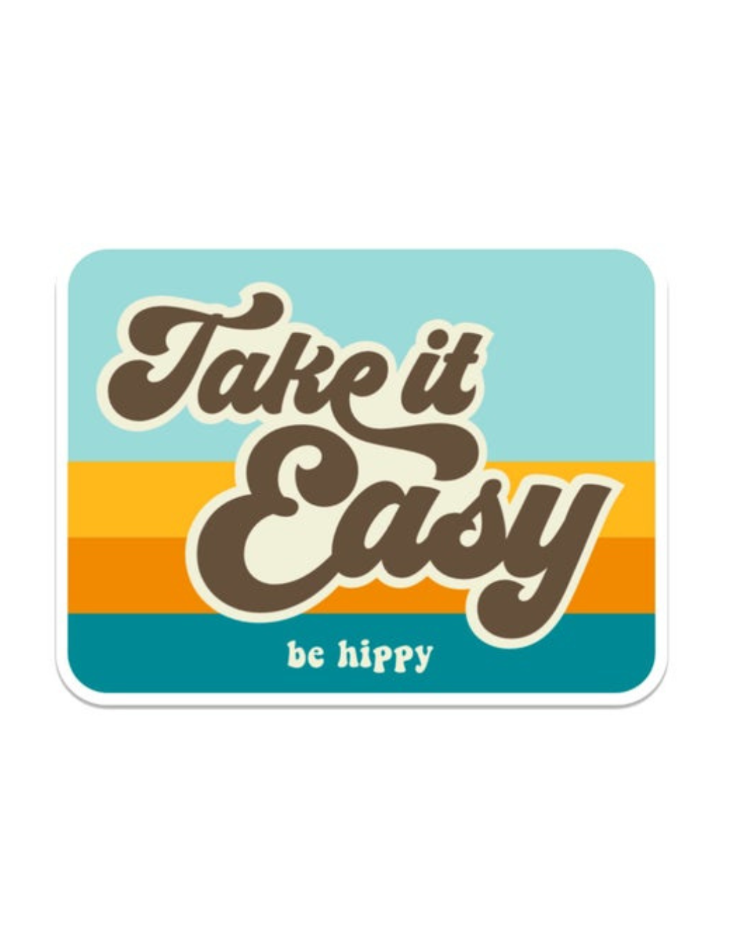 Take it Easy Sticker