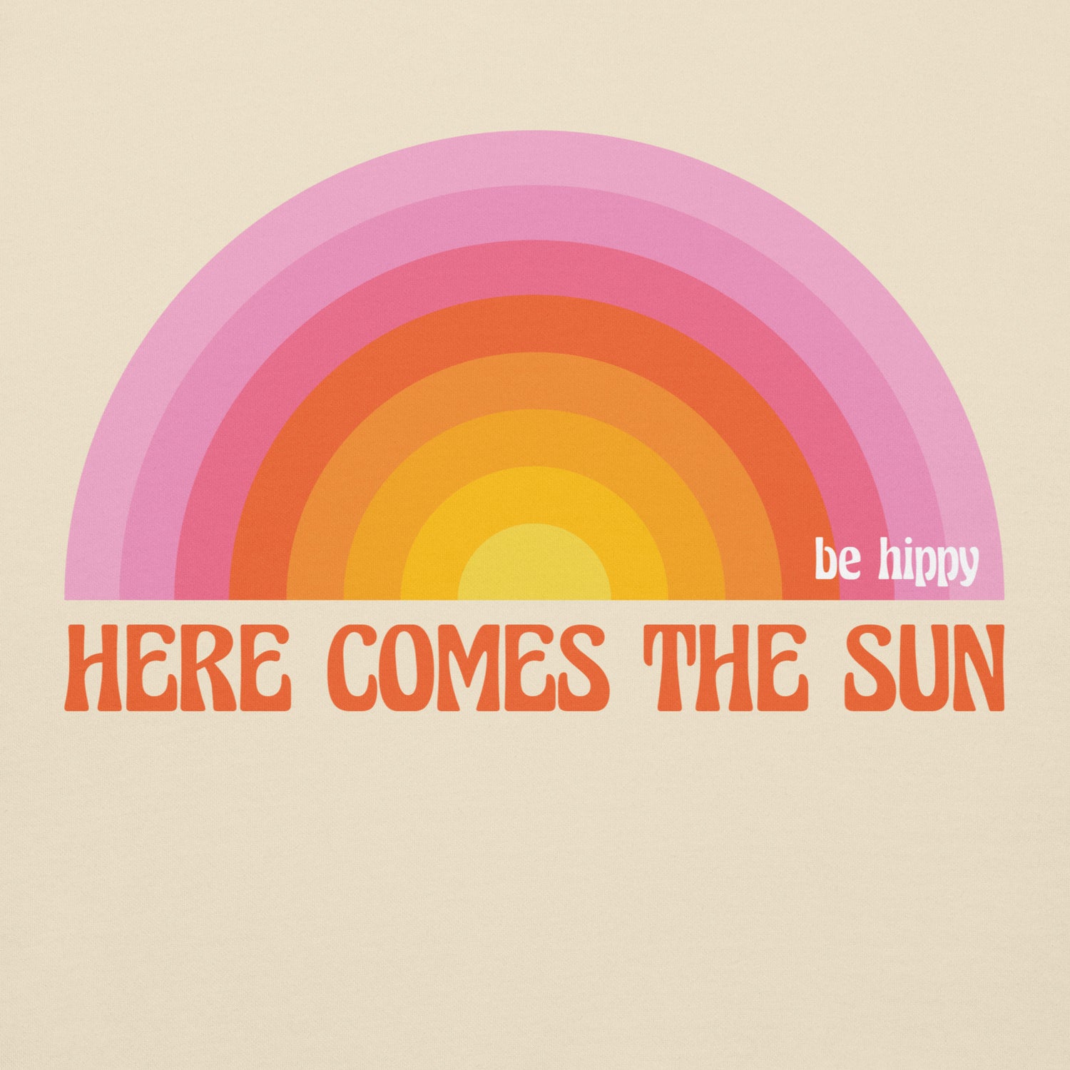 Here Comes the Sun Hoodie