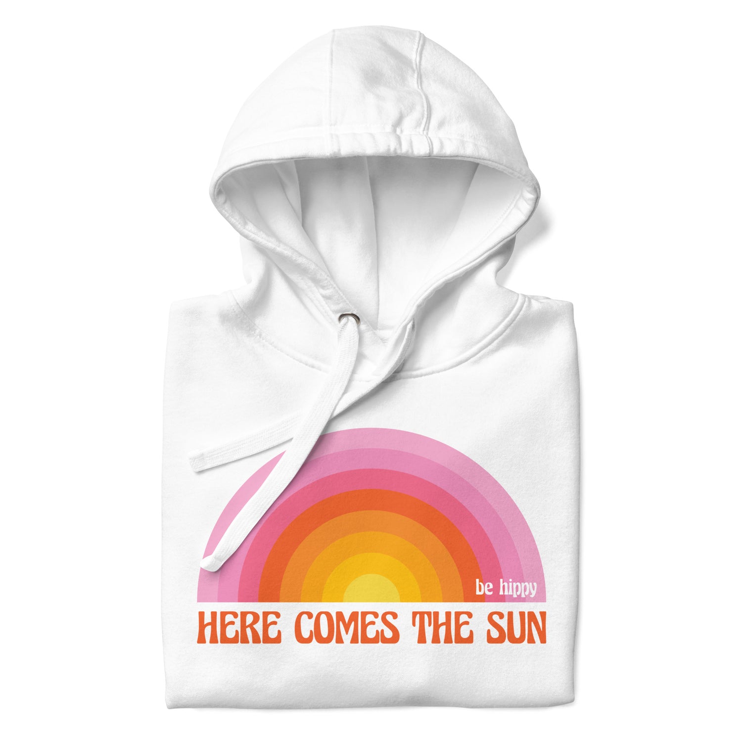 Here Comes the Sun Hoodie