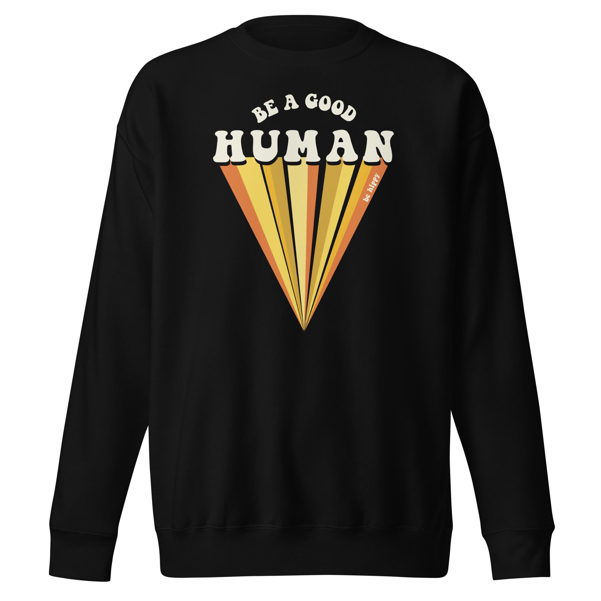 My Store Be Hippy Be A Good Human Sweatshirt Black M